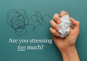 Recognize When Everyday Stress Is Becoming Too Much